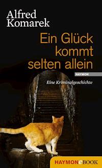 Ein Glück kommt selten allein - Alfred Komarek - ebook