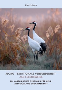 Jeong – Emotionale Verbundenheit als Lebensweise - Ji-hyun Kim - ebook