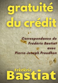 Gratuité du crédit - Frederic Bastiat - ebook