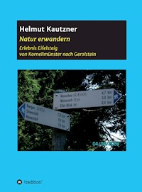 Natur erwandern, Erlebnis Eifelsteig - Helmut Kautzner - ebook