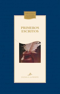 Primeros escritos - Elena Gould de White - ebook