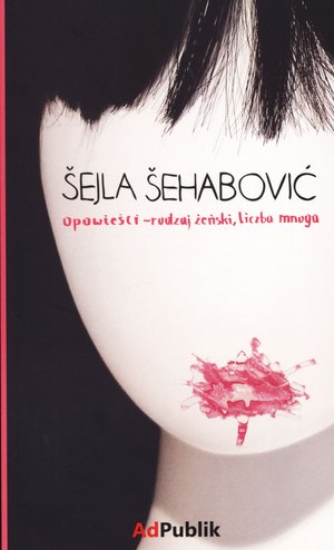 Opowieści - rodzaj żeński, liczba mnoga - Sejla Sehabovic - książka
