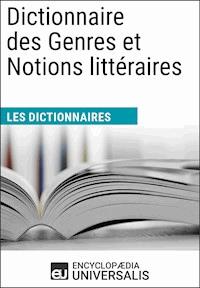 Dictionnaire des Genres et Notions littéraires - Encyclopaedia Universalis - ebook