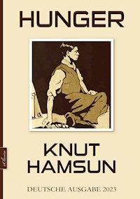 Knut Hamsun: Hunger (Deutsche Ausgabe) - Knut Hamsun - ebook