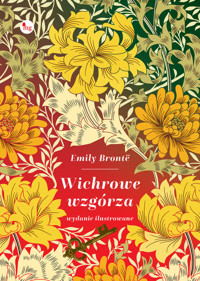 Wichrowe Wzgórza. Wydanie ilustrowane - Bronte Emily - książka