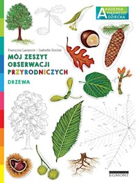 Drzewa Mój zeszyt obserwacji przyrodniczych AMD - Lasserre Francois - książka