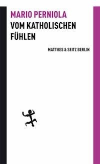 Vom katholischen Fühlen - Mario Perniola - ebook