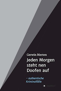 Jeden Morgen steht nen Doofen auf - Gerwin Merten - ebook