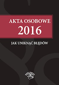 Akta osobowe 2016 Jak uniknąć błędów -  - książka