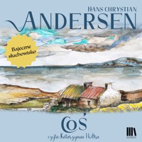 Coś - Hans Christian Andersen - ebook + audiobook