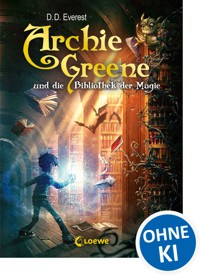 Archie Greene und die Bibliothek der Magie (Band 1) - D.D. Everest - ebook