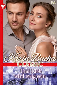 Und Lieb wird ewig sein - Karin Bucha - ebook