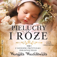 Pieluchy i róże - Weronika Wierzchowska - ebook + audiobook + książka