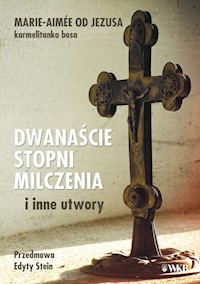 Dwanaście stopni milczenia i inne utwory -  - książka