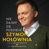 Nie dajmy się podzielić - Szymon Hołownia, Michał Kolanko - ebook + audiobook