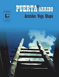 Puerta de arribo - Arístides Vega Chapú - ebook