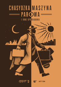 Chasydzka maszyna parowa i inne opowiadania -  - książka