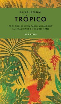 Trópico - Rafael Bernal - ebook