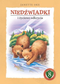 NIEDŹWIADKI i życiowe odkrycia - Janette Oke - ebook + audiobook