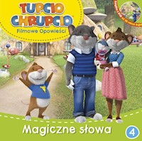 Tupcio Chrupcio Filmowe opowieści Tom 4 Magiczne słowa -  - książka