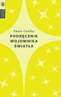 Podręcznik wojownika światła - Paulo Coelho - książka