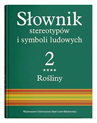 Słownik stereotypów i symboli ludowych Tom 2 Zeszyt 4 Rośliny: zioła -  - książka