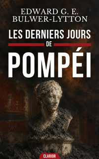 Les derniers jours de pompéi - Sir Edward George Earle Bulwer-Lytton - ebook