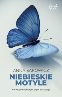 Niebieskie motyle - Anna Sakowicz - ebook + audiobook + książka