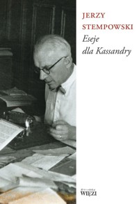 Eseje dla Kassandry - Stempowski Jerzy - ebook + książka