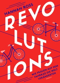 Revolutions: Wie Frauen auf dem Fahrrad die Welt veränderten - Hannah Ross - ebook