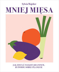 Mniej mięsa - Sylwia Majcher - książka