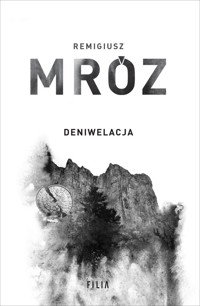 Deniwelacja - Remigiusz Mróz - ebook + audiobook + książka