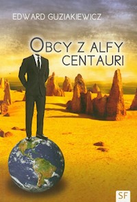 Obcy z Alfy Centauri - Edward Guziakiewicz - książka