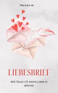 Liebesbrief - Mareike W. - ebook