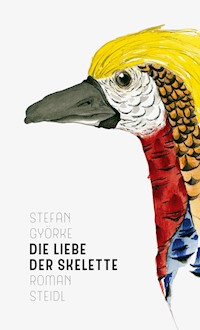 Die Liebe der Skelette - Stefan Györke - ebook