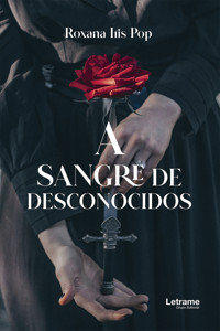 A sangre de desconocidos - Rozana Iris Pop - ebook