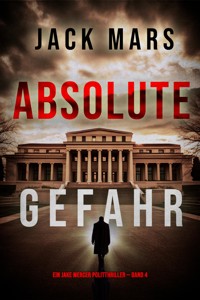 Absolute Gefahr (Ein Jake Mercer Politthriller — Band 4) - Jack Mars - ebook