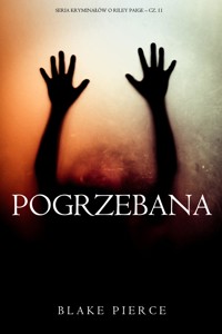 Pogrzebana (Seria kryminałów o Riley Paige – Cz. 11) - Blake Pierce - ebook