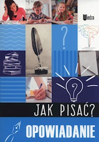 Jak pisać? Opowiadanie -  - książka