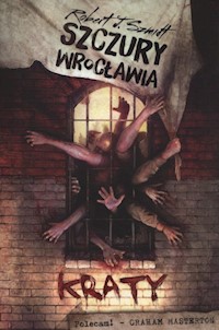 Szczury Wrocławia Kraty - Robert J. Szmidt - książka