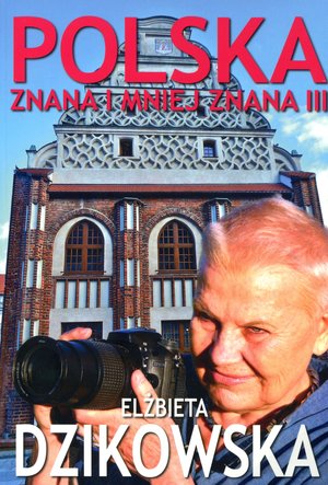 Polska znana i mniej znana 3 - Elżbieta Dzikowska - książka