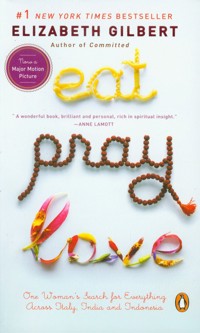Eat Pray Love - Elizabeth Gilbert - książka