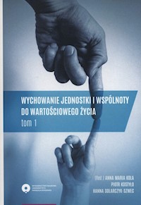 Wychowanie jednostki i wspólnoty do wartościowego życia Tom 1 -  - książka