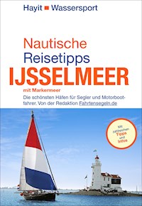 Nautische Reisetipps Ijsselmeer mit Markermeer - Ertay Hayit - ebook