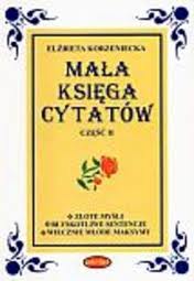Mała księga cytatów. Część II - Elżbieta Korzeniecka - ebook