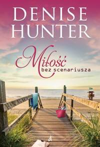 Miłość bez scenariusza - Denise Hunter - ebook + książka