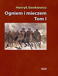 Ogniem i mieczem Tom 1 - Henryk Sienkiewicz - książka