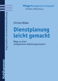Dienstplanung leicht gemacht - Christa Büker - ebook