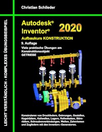 Autodesk Inventor 2020 - Aufbaukurs Konstruktion - Christian Schlieder - ebook