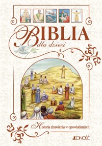 Biblia dla dzieci. Historia zbawienia w opowiadaniach - Dietrich Steinwede - książka
